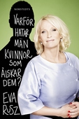 Varför hatar män kvinnor som älskar dem?