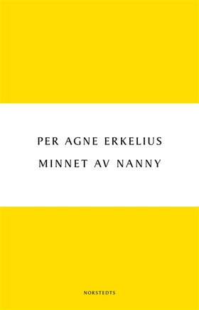 Minnet av Nanny (e-bok) av Per Agne Erkelius