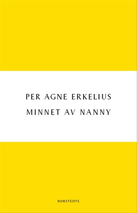 Minnet av Nanny (e-bok) av Per Agne Erkelius