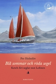 Blå sommar och röda segel : Ketch Siri seglar mot Lofoten