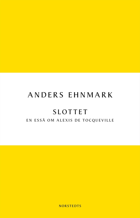 Slottet : en essä om Alexis de Tocqueville