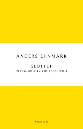 Slottet : en essä om Alexis de Tocqueville (e-b