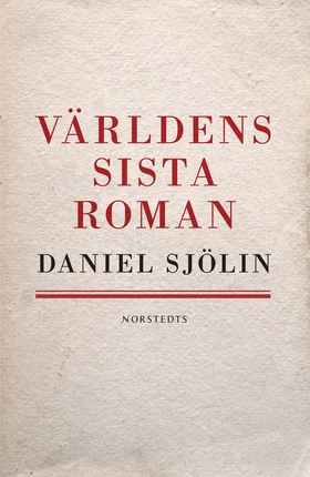 Världens sista roman (e-bok) av Daniel Sjölin