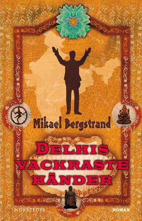 Delhis vackraste händer (e-bok) av Mikael Bergs