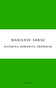 Katarina Horowitz drömmar (e-bok) av Marianne A