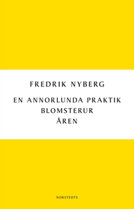 En annorlunda praktik/Blomsterur/Åren (e-bok) a
