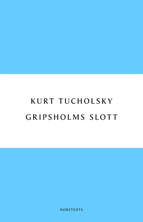 Gripsholms slott (e-bok) av Kurt Tucholsky