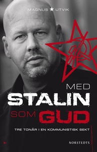 Med Stalin som Gud (e-bok) av Magnus Utvik