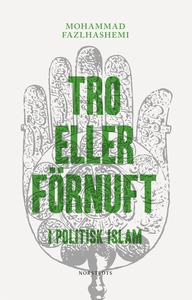 Tro eller förnuft (e-bok) av Mohammad Fazlhashe