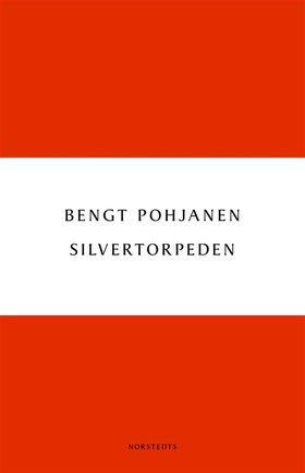 Silvertorpeden (e-bok) av Bengt Pohjanen