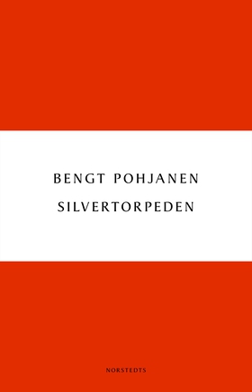 Silvertorpeden (e-bok) av Bengt Pohjanen