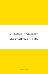 Mästarens dröm (e-bok) av Carola Hansson
