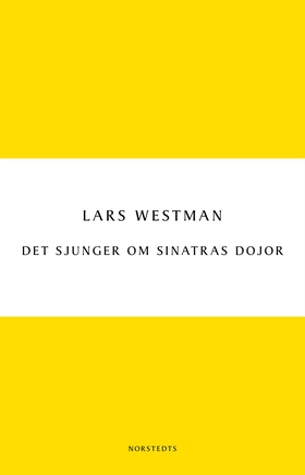 Det sjunger om Sinatras dojor (e-bok) av Lars W