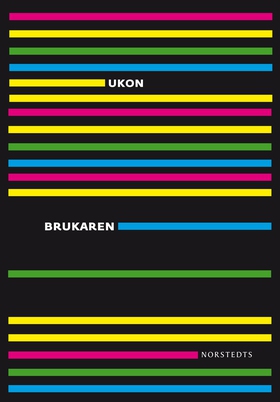 Brukaren (e-bok) av Ulf Karl Olov Nilsson