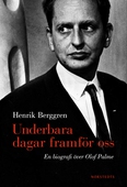 Underbara dagar framför oss : en biografi över Olof Palme