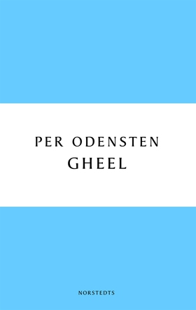 Gheel (e-bok) av Per Odensten
