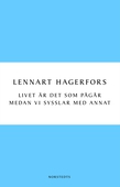 Livet är det som pågår medan vi sysslar med annat