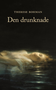 Den drunknade (e-bok) av Therese Bohman