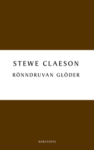 Rönndruvan glöder (e-bok) av Stewe Claeson