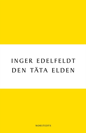 Den täta elden (e-bok) av Inger Edelfeldt