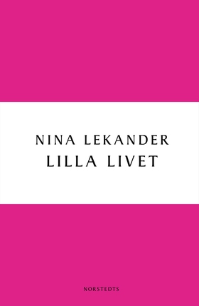 Lilla livet (e-bok) av Nina Lekander