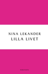 Lilla livet (e-bok) av Nina Lekander