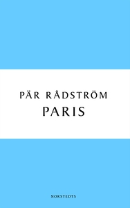 Paris: en kärleksroman (e-bok) av Pär Rådström