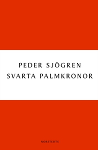 Svarta palmkronor (e-bok) av Peder Sjögren