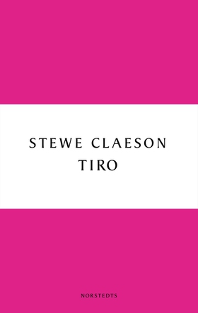 Tiro (e-bok) av Stewe Claeson