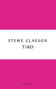 Tiro (e-bok) av Stewe Claeson