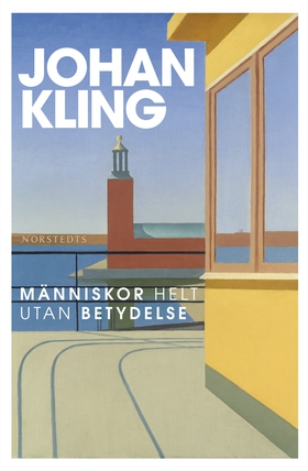 Människor helt utan betydelse (e-bok) av Johan 