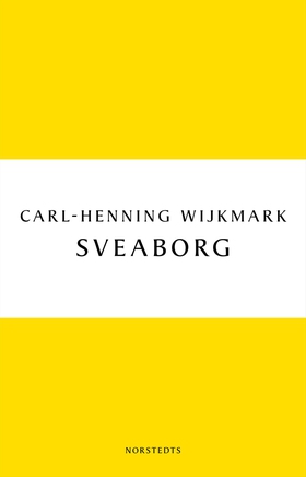 Sveaborg (e-bok) av Carl-Henning Wijkmark