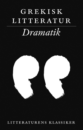 Grekisk litteratur: Dramatik (e-bok) av Lennart
