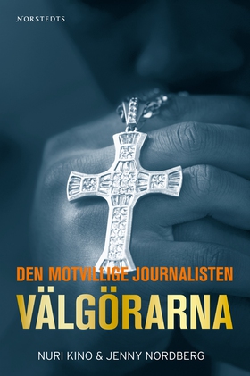 Välgörarna : Den motvillige journalisten (e-bok