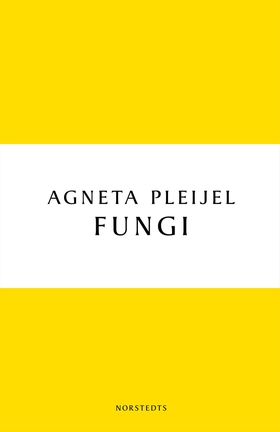 Fungi. En roman om kärleken (e-bok) av Agneta P