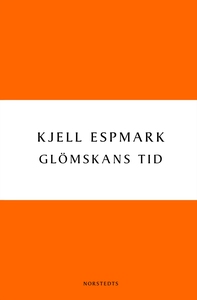 Glömskans tid (e-bok) av Kjell Espmark