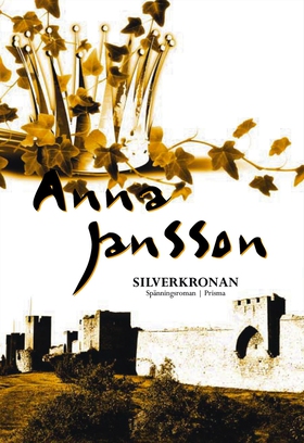 Silverkronan : spänningsroman (e-bok) av Anna J