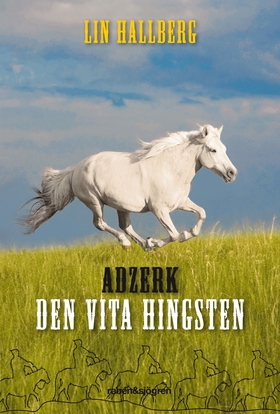 Adzerk - den vita hingsten (e-bok) av Lin Hallb