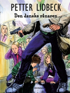 Den danske rånaren (e-bok) av Petter Lidbeck