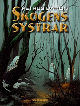 Skogens systrar (e-bok) av Petrus Dahlin