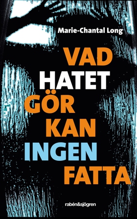 Vad hatet gör kan ingen fatta (e-bok) av Marie-