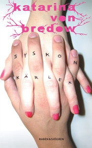 Syskonkärlek (e-bok) av Katarina von Bredow