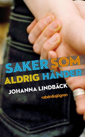 Saker som aldrig händer (e-bok) av Johanna Lind