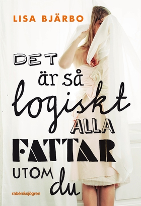 Det är så logiskt, alla fattar utom du (e-bok)