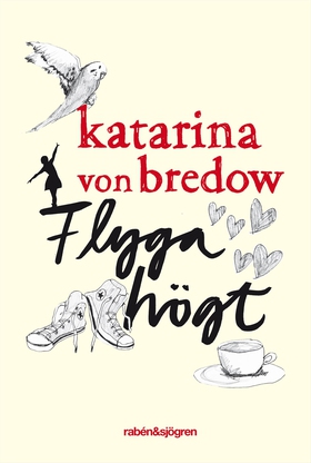 Flyga högt (e-bok) av Katarina von Bredow