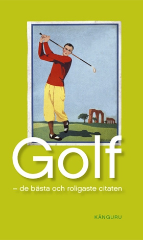 Golf  - de bästa och roligaste citaten (e-bok) 