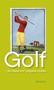 Golf - de bästa och roligaste citaten (e-bok)