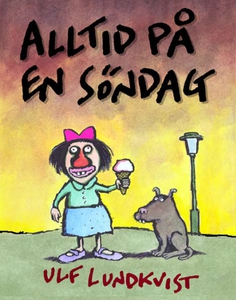 Alltid på en söndag (e-bok) av Ulf Lundkvist
