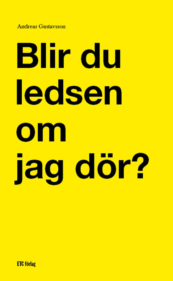 Blir du ledsen om jag dör