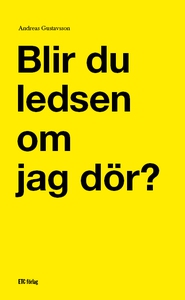 Blir du ledsen om jag dör (e-bok) av Andreas Gu